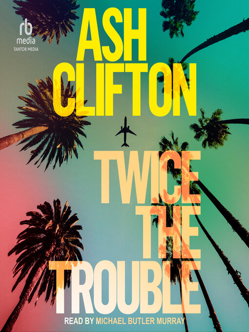 Title details for Twice the Trouble by Ash Clifton - Wait list